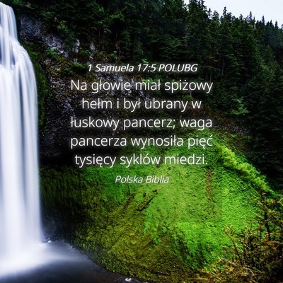 Picture 04 - 1 Samuela 17:5 POLUBG - Na głowie miał spiżowy hełm i był ubrany w - Bible Verse Picture
