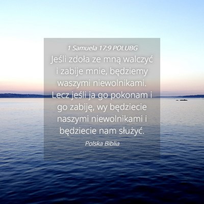 Picture 04 - 1 Samuela 17:9 POLUBG - Jeśli zdoła ze mną walczyć i zabije mnie, - Bible Verse Picture