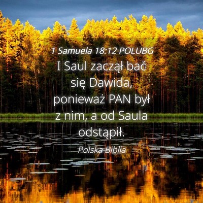 Picture 04 - 1 Samuela 18:12 POLUBG - I Saul zaczął bać się Dawida, ponieważ PAN - Bible Verse Picture