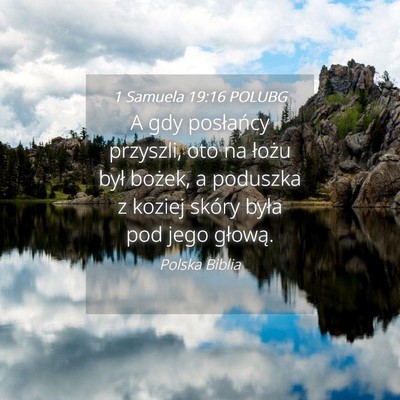 Picture 04 - 1 Samuela 19:16 POLUBG - A gdy posłańcy przyszli, oto na łożu był - Bible Verse Picture
