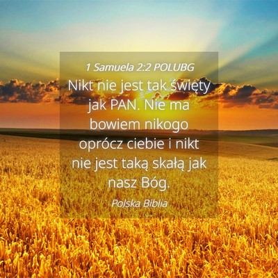 Picture 04 - 1 Samuela 2:2 POLUBG - Nikt nie jest tak święty jak PAN. Nie ma bowiem - Bible Verse Picture