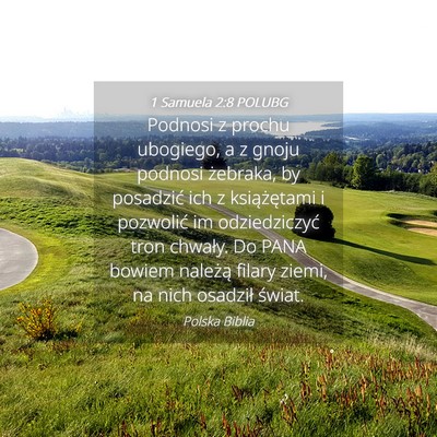 Picture 04 - 1 Samuela 2:8 POLUBG - Podnosi z prochu ubogiego, a z gnoju podnosi - Bible Verse Picture