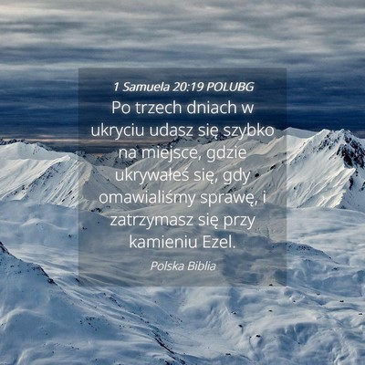 Picture 04 - 1 Samuela 20:19 POLUBG - Po trzech dniach w ukryciu udasz się szybko na - Bible Verse Picture