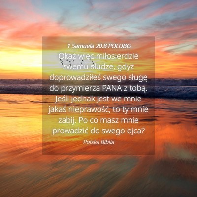 Picture 04 - 1 Samuela 20:8 POLUBG - Okaż więc miłosierdzie swemu słudze, gdyż - Bible Verse Picture