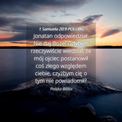 Picture 04 - 1 Samuela 20:9 POLUBG - Jonatan odpowiedział: Nie daj Boże! Gdybym - Bible Verse Picture