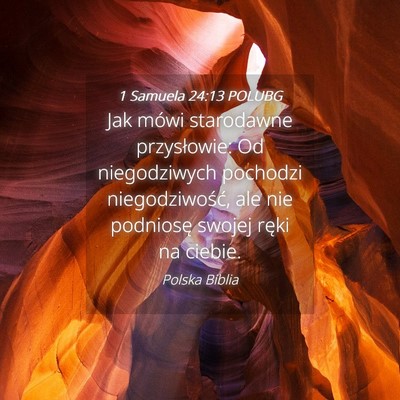 Picture 04 - 1 Samuela 24:13 POLUBG - Jak mówi starodawne przysłowie: Od niegodziwych - Bible Verse Picture