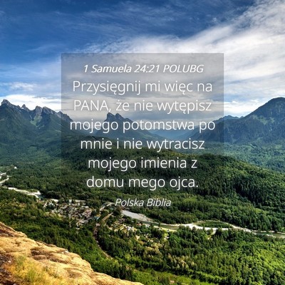 Picture 04 - 1 Samuela 24:21 POLUBG - Przysięgnij mi więc na PANA, że nie wytępisz - Bible Verse Picture