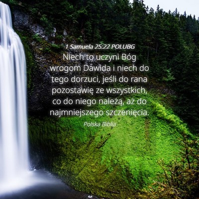 Picture 04 - 1 Samuela 25:22 POLUBG - Niech to uczyni Bóg wrogom Dawida i niech do - Bible Verse Picture