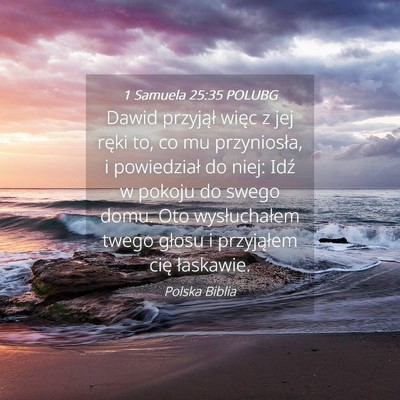 Picture 04 - 1 Samuela 25:35 POLUBG - Dawid przyjął więc z jej ręki to, co mu - Bible Verse Picture