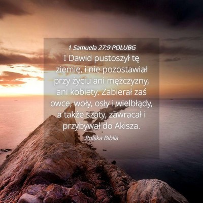 Picture 04 - 1 Samuela 27:9 POLUBG - I Dawid pustoszył tę ziemię, i nie - Bible Verse Picture