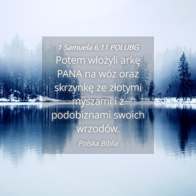 Picture 04 - 1 Samuela 6:11 POLUBG - Potem włożyli arkę PANA na wóz oraz skrzynkę - Bible Verse Picture
