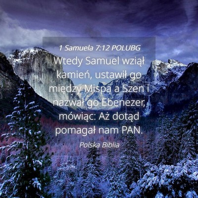 Picture 04 - 1 Samuela 7:12 POLUBG - Wtedy Samuel wziął kamień, ustawił go między - Bible Verse Picture