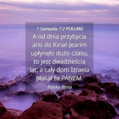 Picture 04 - 1 Samuela 7:2 POLUBG - A od dnia przybycia arki do Kiriat-Jearim - Bible Verse Picture