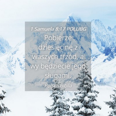 Picture 04 - 1 Samuela 8:17 POLUBG - Pobierze dziesięcinę z waszych trzód, a wy - Bible Verse Picture