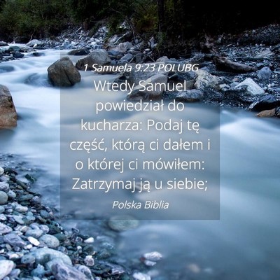 Picture 04 - 1 Samuela 9:23 POLUBG - Wtedy Samuel powiedział do kucharza: Podaj tę - Bible Verse Picture