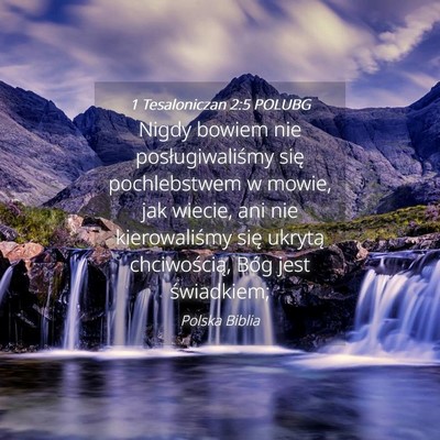 Picture 04 - 1 Tesaloniczan 2:5 POLUBG - Nigdy bowiem nie posługiwaliśmy się - Bible Verse Picture