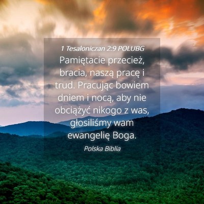 Picture 04 - 1 Tesaloniczan 2:9 POLUBG - Pamiętacie przecież, bracia, naszą pracę i - Bible Verse Picture