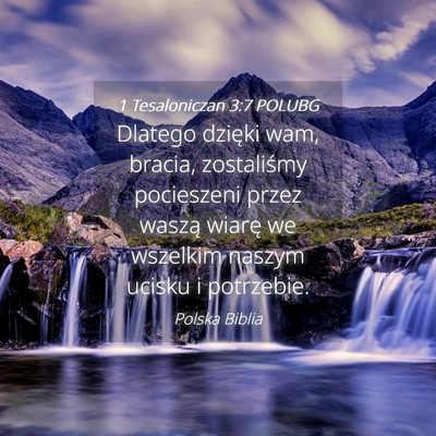 Picture 04 - 1 Tesaloniczan 3:7 POLUBG - Dlatego dzięki wam, bracia, zostaliśmy - Bible Verse Picture