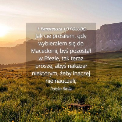 Picture 04 - 1 Tymoteusza 1:3 POLUBG - Jak cię prosiłem, gdy wybierałem się do - Bible Verse Picture