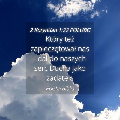 Picture 04 - 2 Koryntian 1:22 POLUBG - Który też zapieczętował nas i dał do naszych - Bible Verse Picture