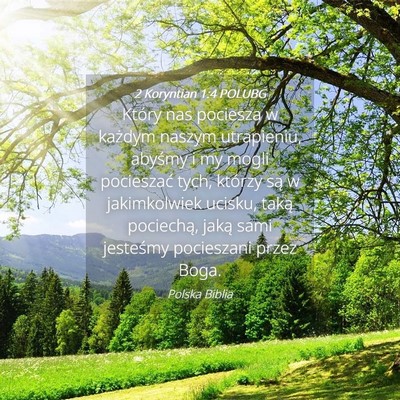 Picture 04 - 2 Koryntian 1:4 POLUBG - Który nas pociesza w każdym naszym utrapieniu, - Bible Verse Picture