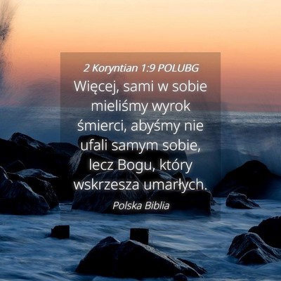 Picture 04 - 2 Koryntian 1:9 POLUBG - Więcej, sami w sobie mieliśmy wyrok śmierci, - Bible Verse Picture