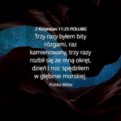 Picture 04 - 2 Koryntian 11:25 POLUBG - Trzy razy byłem bity rózgami, raz kamienowany, - Bible Verse Picture