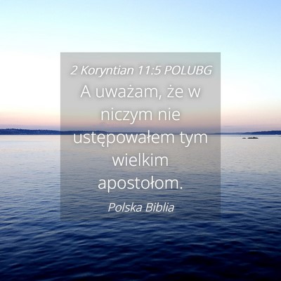 Picture 04 - 2 Koryntian 11:5 POLUBG - A uważam, że w niczym nie ustępowałem tym - Bible Verse Picture