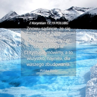 Picture 04 - 2 Koryntian 12:19 POLUBG - Znowu sądzicie, że się przed wami - Bible Verse Picture
