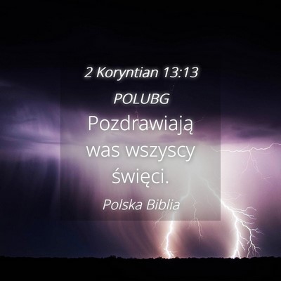 Picture 04 - 2 Koryntian 13:13 POLUBG - Pozdrawiają was wszyscy - Bible Verse Picture