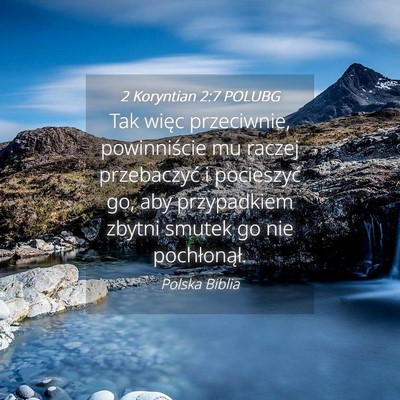 Picture 04 - 2 Koryntian 2:7 POLUBG - Tak więc przeciwnie, powinniście mu raczej - Bible Verse Picture