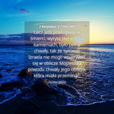 Picture 04 - 2 Koryntian 3:7 POLUBG - Lecz jeśli posługiwanie śmierci, wyryte - Bible Verse Picture