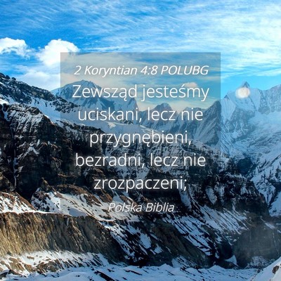 Picture 04 - 2 Koryntian 4:8 POLUBG - Zewsząd jesteśmy uciskani, lecz nie - Bible Verse Picture