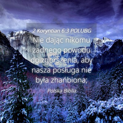 Picture 04 - 2 Koryntian 6:3 POLUBG - Nie dając nikomu żadnego powodu do zgorszenia, - Bible Verse Picture