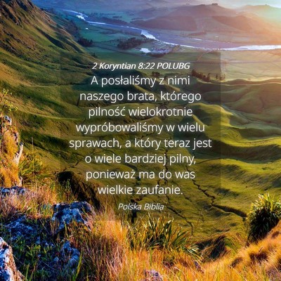 Picture 04 - 2 Koryntian 8:22 POLUBG - A posłaliśmy z nimi naszego brata, którego - Bible Verse Picture