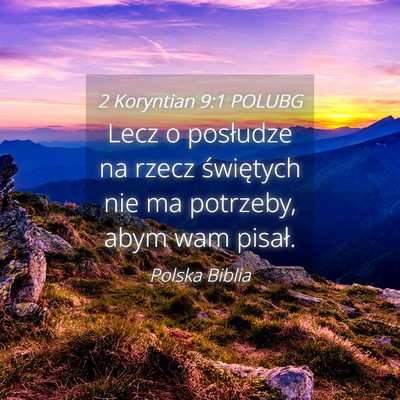 Picture 04 - 2 Koryntian 9:1 POLUBG - Lecz o posłudze na rzecz świętych nie ma - Bible Verse Picture