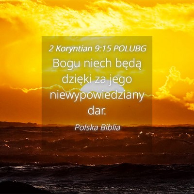 Picture 04 - 2 Koryntian 9:15 POLUBG - Bogu niech będą dzięki za jego - Bible Verse Picture