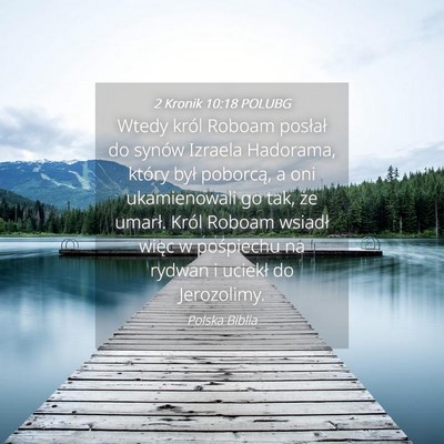 Picture 04 - 2 Kronik 10:18 POLUBG - Wtedy król Roboam posłał do synów Izraela - Bible Verse Picture