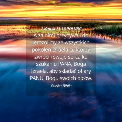 Picture 04 - 2 Kronik 11:16 POLUBG - A za nimi przybywali do Jerozolimy ze wszystkich - Bible Verse Picture