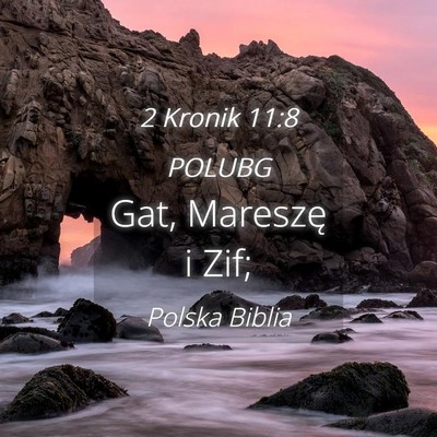 Picture 04 - 2 Kronik 11:8 POLUBG - Gat, Mareszę i - Bible Verse Picture