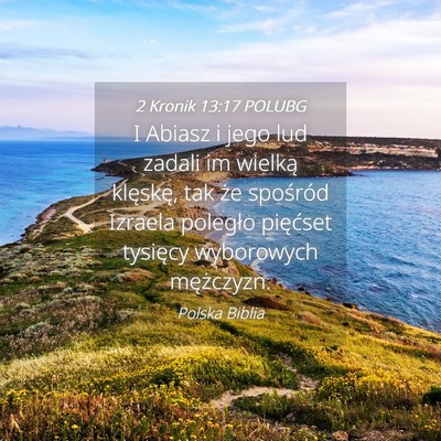 Picture 04 - 2 Kronik 13:17 POLUBG - I Abiasz i jego lud zadali im wielką klęskę, - Bible Verse Picture