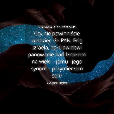 Picture 04 - 2 Kronik 13:5 POLUBG - Czy nie powinniście wiedzieć, że PAN, Bóg - Bible Verse Picture