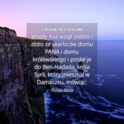 Picture 04 - 2 Kronik 16:2 POLUBG - Wtedy Asa wziął srebro i złoto ze skarbców - Bible Verse Picture