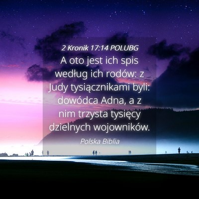 Picture 04 - 2 Kronik 17:14 POLUBG - A oto jest ich spis według ich rodów: z Judy - Bible Verse Picture