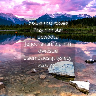 Picture 04 - 2 Kronik 17:15 POLUBG - Przy nim stał dowódca Jehochanan, a z nim - Bible Verse Picture