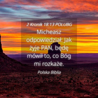 Picture 04 - 2 Kronik 18:13 POLUBG - Micheasz odpowiedział: Jak żyje PAN, będę - Bible Verse Picture