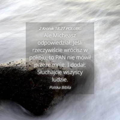 Picture 04 - 2 Kronik 18:27 POLUBG - Ale Micheasz odpowiedział: Jeśli rzeczywiście - Bible Verse Picture