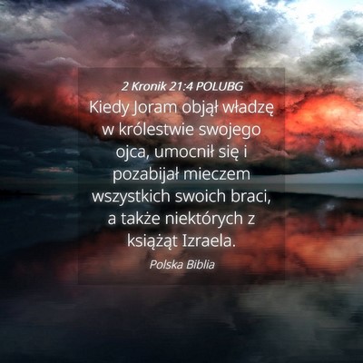 Picture 04 - 2 Kronik 21:4 POLUBG - Kiedy Joram objął władzę w królestwie - Bible Verse Picture