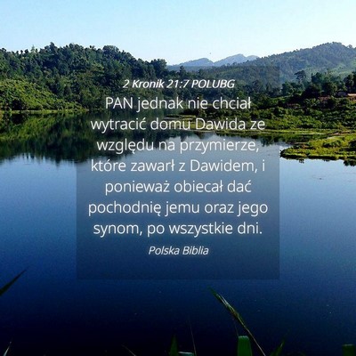 Picture 04 - 2 Kronik 21:7 POLUBG - PAN jednak nie chciał wytracić domu Dawida ze - Bible Verse Picture