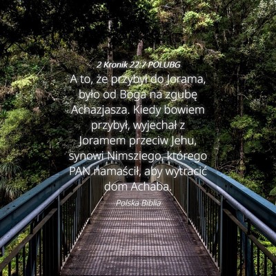 Picture 04 - 2 Kronik 22:7 POLUBG - A to, że przybył do Jorama, było od Boga na - Bible Verse Picture